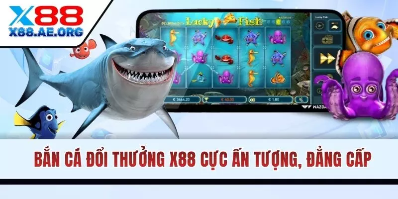 Bắn Cá Đổi Thưởng X88