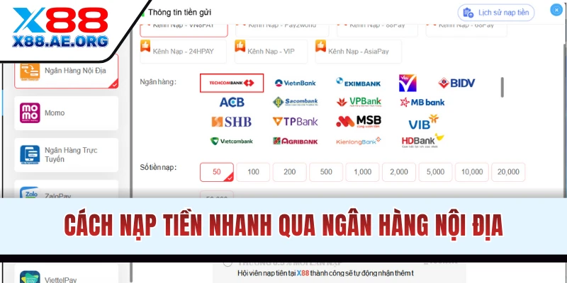 Quy trình nạp tiền X88 từ A - Z qua ngân hàng